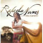 cd rafaela nunes - meu caminho cd rafaela nunes - meu caminho