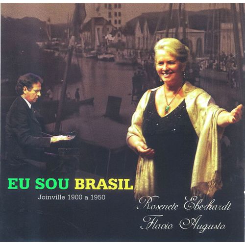 cd eu sou brasil - joinville 1900 a 1950 - rosenete eberhardt, flavio augusto