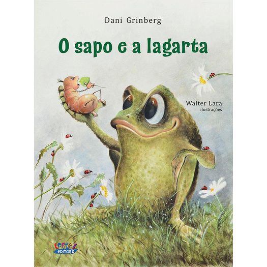 o sapo e a lagarta o sapo e a lagarta