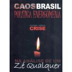 caos-brasil-politica-energumena