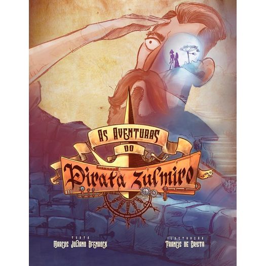 as aventuras do pirata zulmiro as aventuras do pirata zulmiro