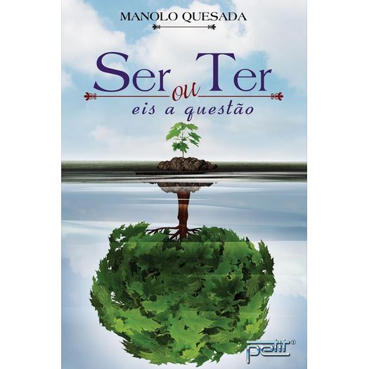 ser ou ter eis a questão ser ou ter eis a questão