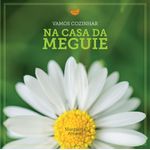 vamos cozinhar na casa da meguie vamos cozinhar na casa da meguie
