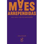 mães arrependidas mães arrependidas