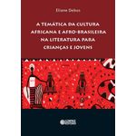 a temática da cultura africana e afro-brasileira na literatura para crianças e jovens