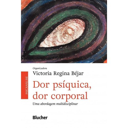 dor psíquica, dor corporal