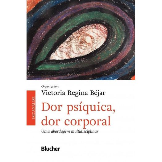 dor psíquica, dor corporal