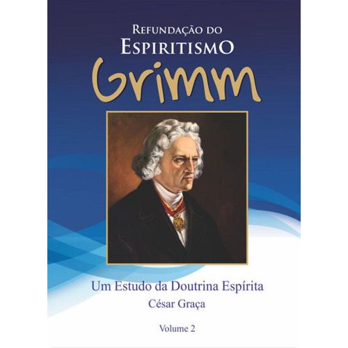 refundação do espiritismo grimm 2