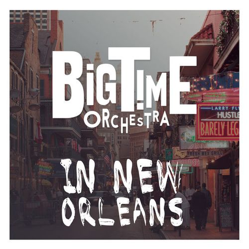 cd-big-time-orchestra---in-new-orleans